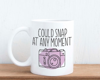 Snap At Any Moment - Funny Photography Pun, Photographer Gift Mug