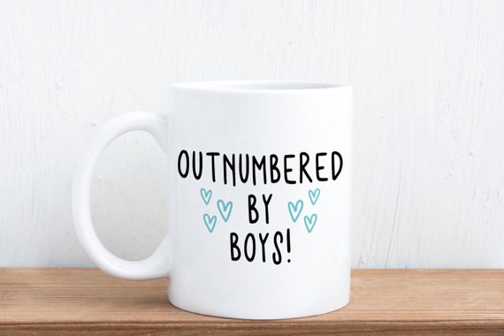 Outnumbered By Boys - Gift Mug For Mum