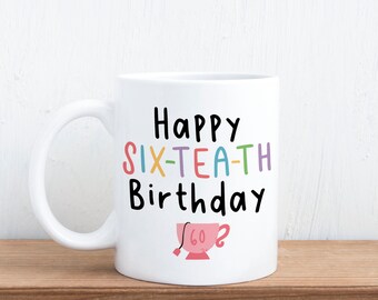 Taza Happy Six-tea-th - Regalo de cumpleaños número 60