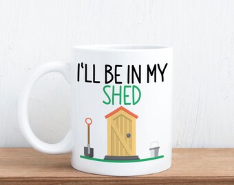 Jardinero, estaré en mi cobertizo - Taza de regalo de jardinería