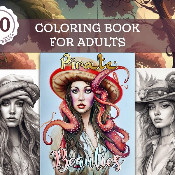 Pirate Beauties Coloring Book for Adults - 20 Beautiful Pirate Women (Dark & Light) Grayscale Coloring Pages