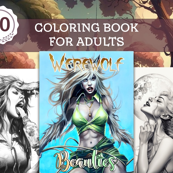Werewolf Beauties Coloring Book for Adults - 20 Beautiful Werewolf Girls (Dark & Light) Grayscale Coloring Pages