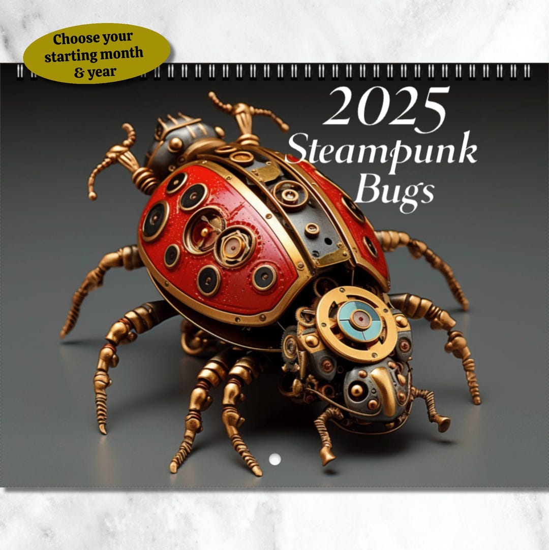Stempunk Bug Steampunk Bugs Calendar #1 Makes a Great Gift for Family, Friends, and ...