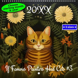 If Famous Painters Had Cats Calendar #3 (Two Sizes: 8.5x8.5 & 11x8.5) Makes a great gift for Family, Friends, and Co-workers; Cat #3