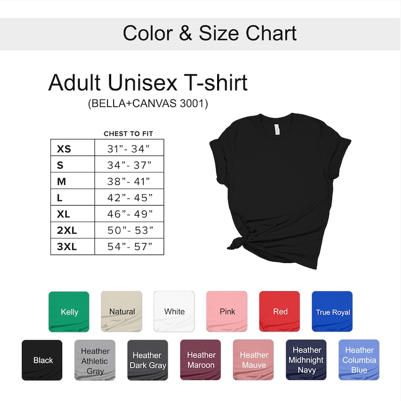 May include: A black Adult Unisex T-shirt with a size chart and color options. The chart lists chest sizes from 31" to 57". Color swatches include Kelly green, natural, white, pink, red, and true royal. Additional colors are black, heather athletic gray, and more.
