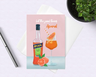 Aperol Greeting Card, Let The Good Times Aperol, Funny Card, Birthday Card, Gift Idea