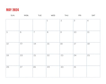 May include: A blank calendar grid for the month of May 2024. The days of the week are labelled at the top: Sun, Mon, Tue, Wed, Thu, Fri, Sat. The numbers 1 through 31 are filled in the grid.