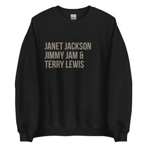 Janet Jackson / Jimmy Jam / Terry Lewis / Janet Jackson Sweatshirt / Janet  / Ms. Jackson / Janet Jackson Tee / 90s Music