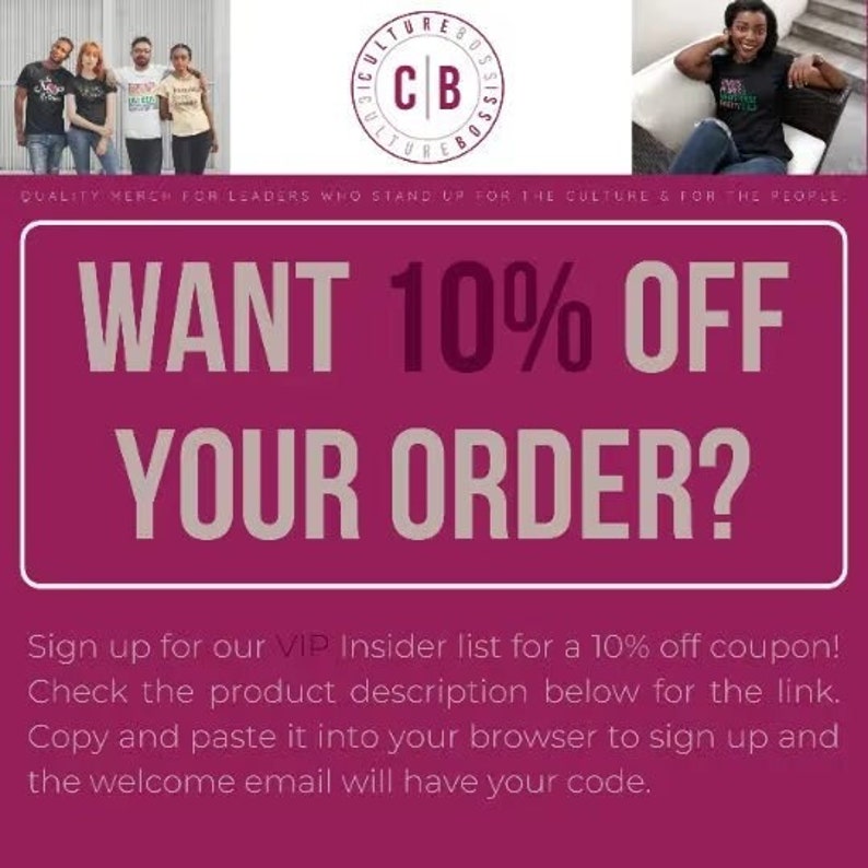 May include: Pink and white text on a pink background reads "WANT 10% OFF YOUR ORDER?"  Sign up for our VIP Insider list for a 10% off coupon! Check the product description below for the link. Copy and paste it into your browser to sign up and the welcome email will have your code.