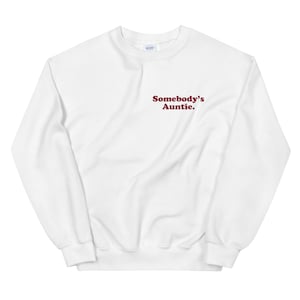 Somebody&#39;s Auntie / Molly Sweatshirt / Molly Insecure / Auntie Sweatshirt / Insecure Sweatshirt / Issa / Issa Rae / Insecure / Byeve / Molly