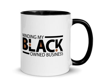 Entrepreneur Mug / Minding My Black Owned Business / CEO Mug / Entrepreneur / Black-Owned Business / Black Business / CEO / Black Boss