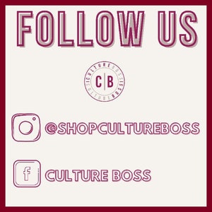 May include: Follow Us graphic with a pink and white logo that says "Culture Boss" and social media icons for Instagram and Facebook. The Instagram handle is @shopcultureboss and the Facebook page is Culture Boss.