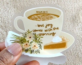 But Joy Comes With The Morning - Bible verse sticker, Christian sticker, Clear sticker
