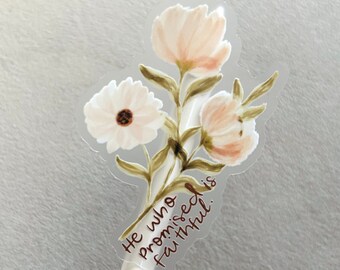 He who promised is faithful- Bible verse sticker, Clear sticker,  Christian sticker