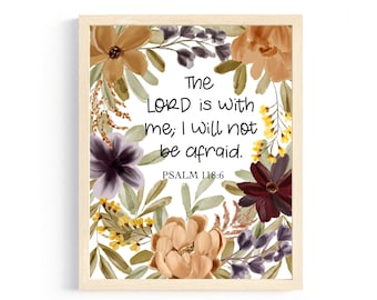 Bible Verse Art Print, The Lord is With Me, Wall Art, Wall Print, Christian Art,  Psalm 118:6