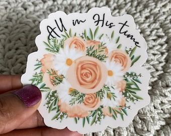 All in his time sticker, floral sticker faith stickers,