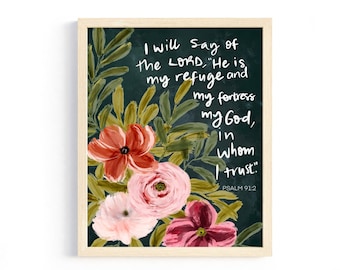 Christian Art Print | He is my refuge | Wall Art | Wall Print | Bible Verse Art | Floral Print