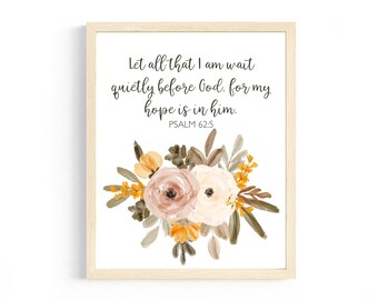 Bible Verse Art Print | Wait quietly before God | Wall Art | Wall Print | Christian Art | Floral Print