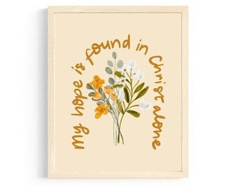 Bible Verse Art Print | My Hope is in Christ Alone | Wall Art | Wall Print | Christian Art