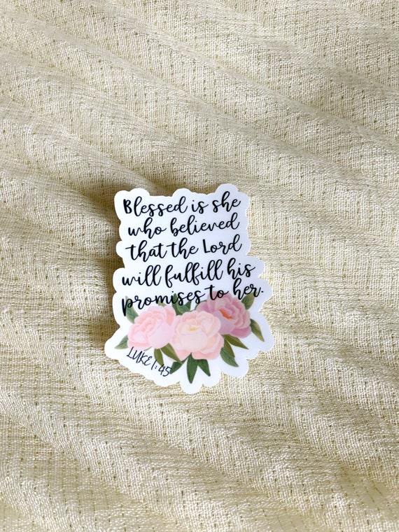 Blessed is she who believed sticker, Christian stickers, faith stickers,  Jesus sticker