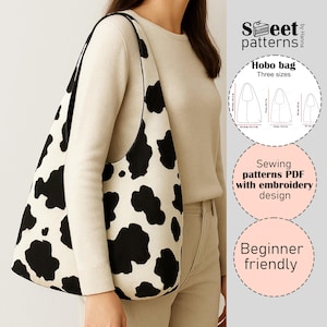 May include: A cream-colored hobo bag with large black cow spots. The bag has a black strap and trim. The image includes text that says "Sweet patterns by Hanna", "Hobo bag Three sizes", "Sewing patterns PDF with embroidery design", and "Beginner friendly".