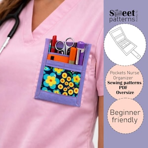 May include: A pink scrub top with a purple and floral print pocket organizer. The pocket contains pens, scissors, and other medical tools. Text on the image reads "Sweet Patterns" and "Pockets Nurse Organizer Sewing patterns PDF Oversize Beginner friendly."