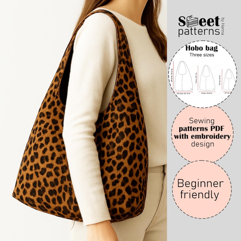 May include: A brown and black leopard print hobo bag with a long strap. The bag is being worn over the shoulder. The image includes text that says "Hobo bag, Three sizes, Sewing patterns PDF with embroidery design, Beginner friendly."