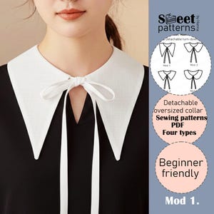 May include: A white detachable oversized collar with a bow tie, worn over a black top. The image includes a diagram of four collar styles and text that reads "Detachable oversized collar Sewing patterns PDF Four types Beginner friendly".