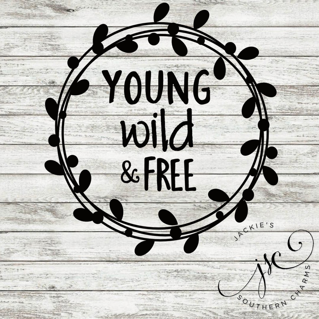 Young Wild and Free Vinyl Decal - Etsy