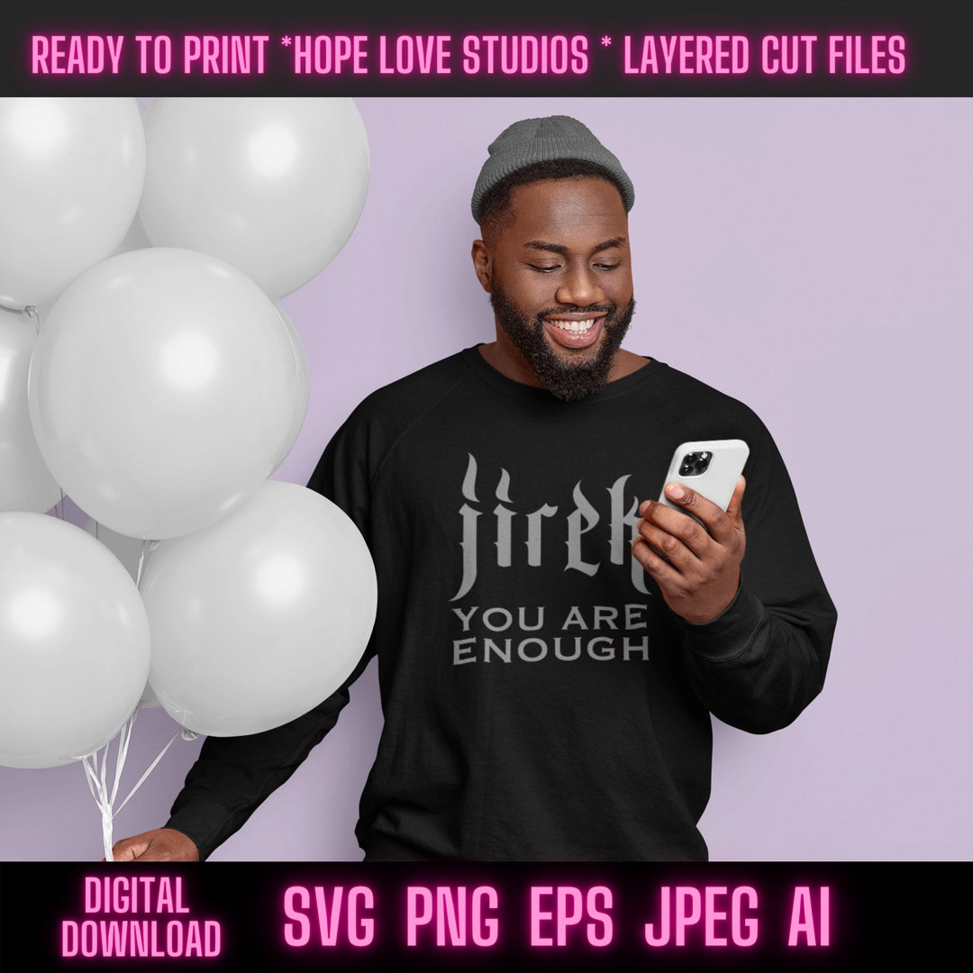 Jireh You Are Enough, Files For, Cricut, Silhouette, Christian T Shirt, Hoodie, Wall Art, Mug