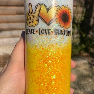 Peace,  Love,  and Sunshine tumbler, Sunflower Tumbler, 20oz, Mother’s day, girls gifts, yellow glitter tumbler, hippie gifts for women