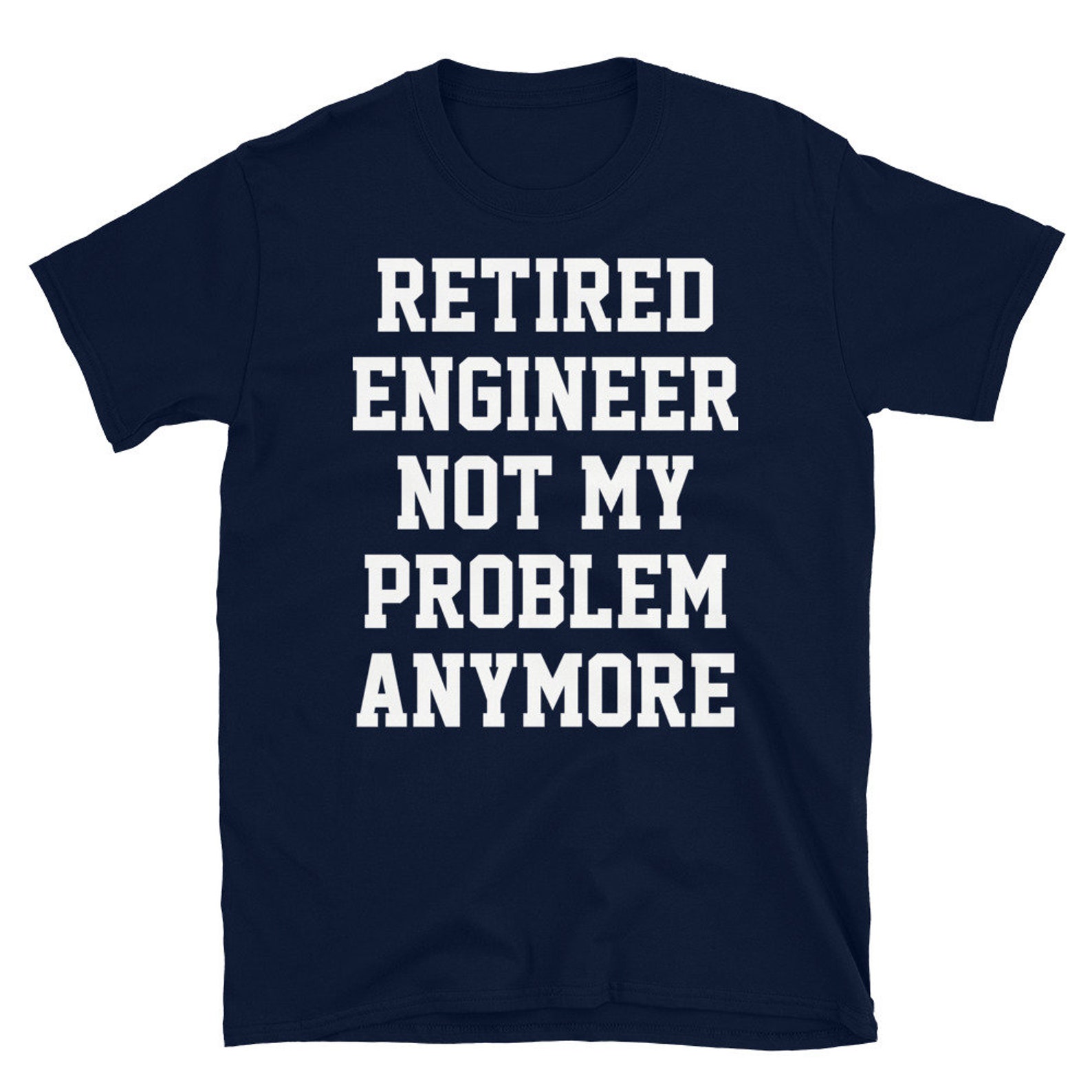 Retired Engineer Engineering Retirement Gift Shirt Etsy