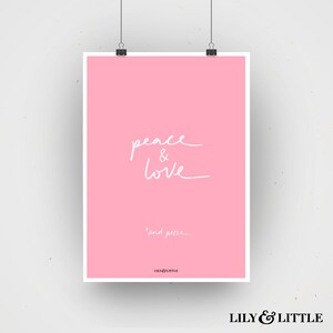 May include: Pink printable wall art with white text that reads "peace & love *and pizza*" with the text "LILY & LITTLE" at the bottom.