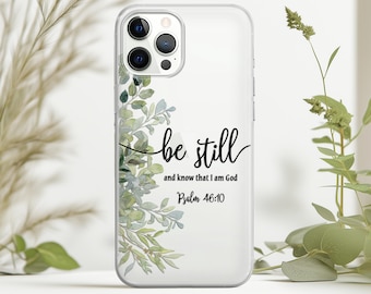 Be Still Psalm 46 iPhone Case 17 Air 16e 15 Pro Max Case 14 Plus 13 Clear 12 Mini 11 SE Floral Cover Samsung S25 S24 Ultra Christian Gifts