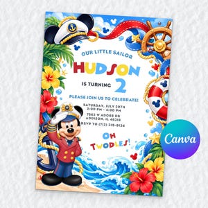 May include: A nautical-themed birthday invitation featuring Mickey Mouse in a sailor uniform, a ship wheel, a life preserver, and hibiscus flowers. The text reads: OUR LITTLE SAILOR HUDSON IS TURNING 2, PLEASE JOIN US TO CELEBRATE!, OH TWODLES!