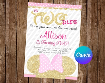 May include: A pink and gold invitation with the text "Two-dles" and "Allison Is Turning Two!" features a Minnie Mouse-inspired design. The invitation includes event details and a Canva logo on a wooden background.