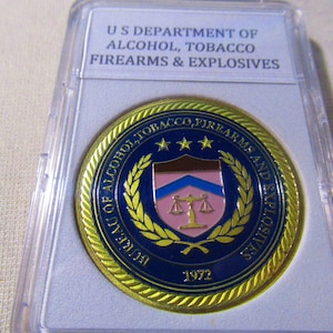 Dept of Alcohol, Tobacco, Firearms & Explosives (ATF) Challenge Coin