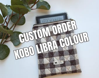 COMMANDE PERSONNALISÉE - Étui matelassé Kobo Libra avec fermeture éclair pour liseuse
