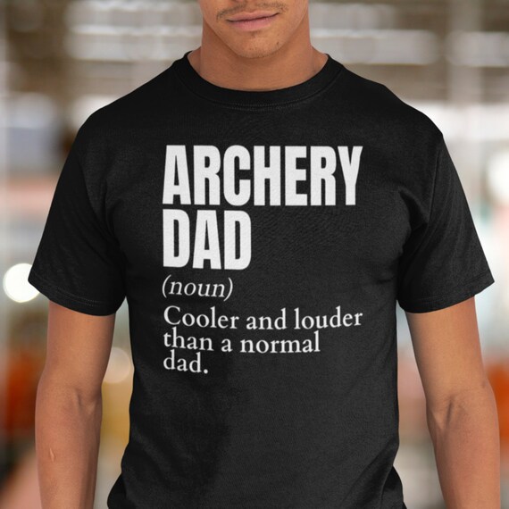 Archery Dad Noun Shirt Archery Dad Definition Shirt Archery Etsy