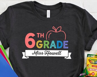 Personalized 6th Grade Teacher T-Shirt: Colorful Custom Tee