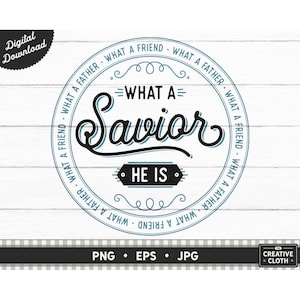 What A Savior He Is PNG, Christian Lyrics Graphic, God Really Loves Us Crowder Song Design, Christian Praise Digital File, Worship Lyrics