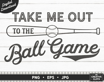 Take Me Out To The Ball Game PNG, Baseball Digital Download, 7th Inning Stretch Baseball Song Sublimation, Baseball Fan Eps, Png, Jpg