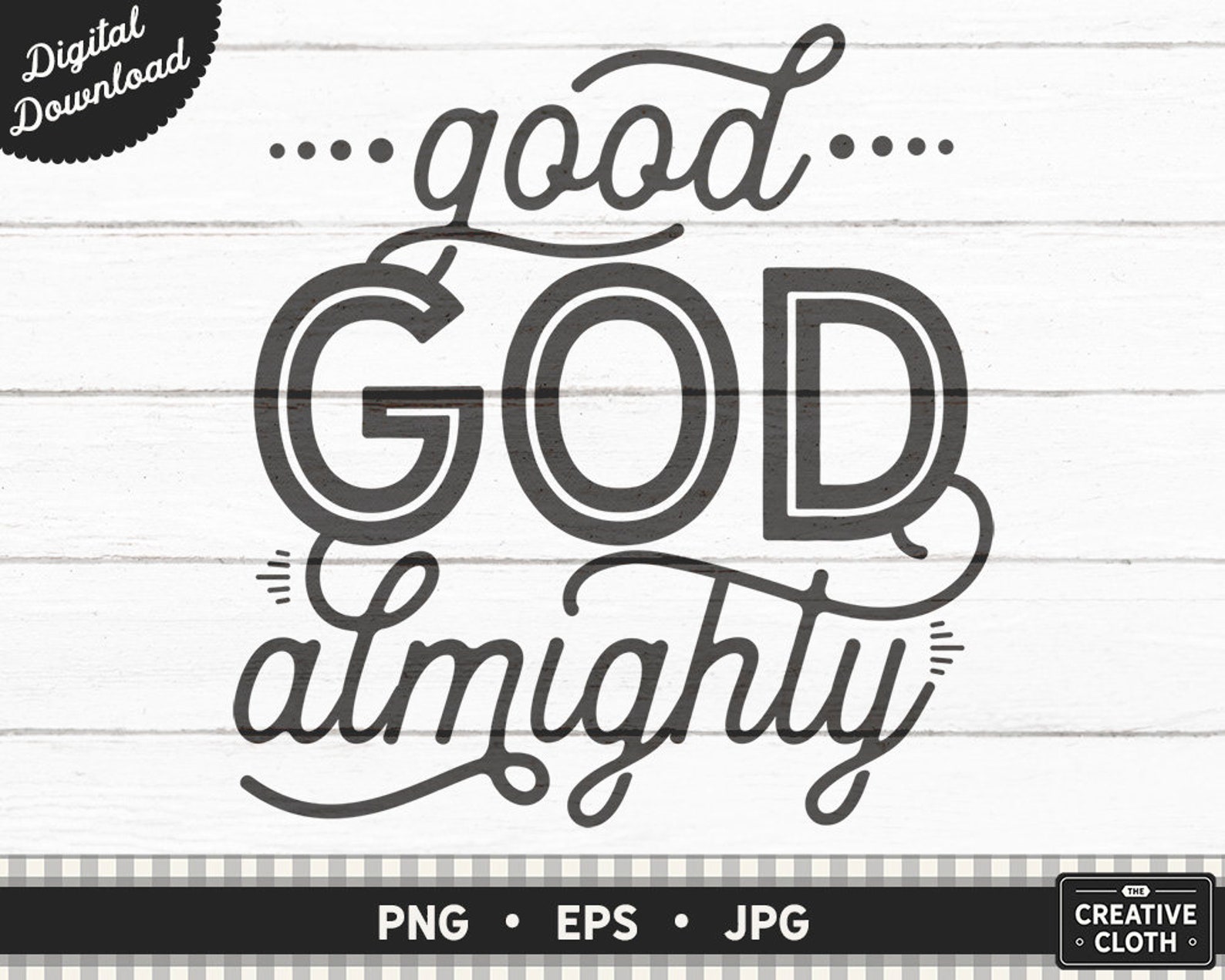 Good God Almighty PNG Christian Lyrics Sublimation Crowder Etsy