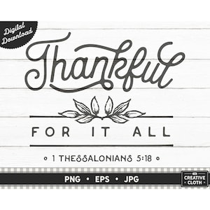 Puede incluir: Diseño gráfico en blanco y negro con el texto "Thankful for it all" y la referencia bíblica "1 Tesalonicenses 5:18".