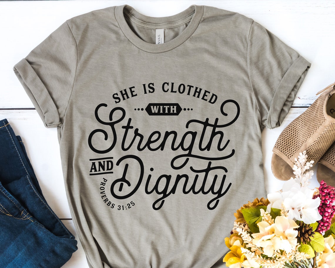 she is clothed in strength and dignity shirt