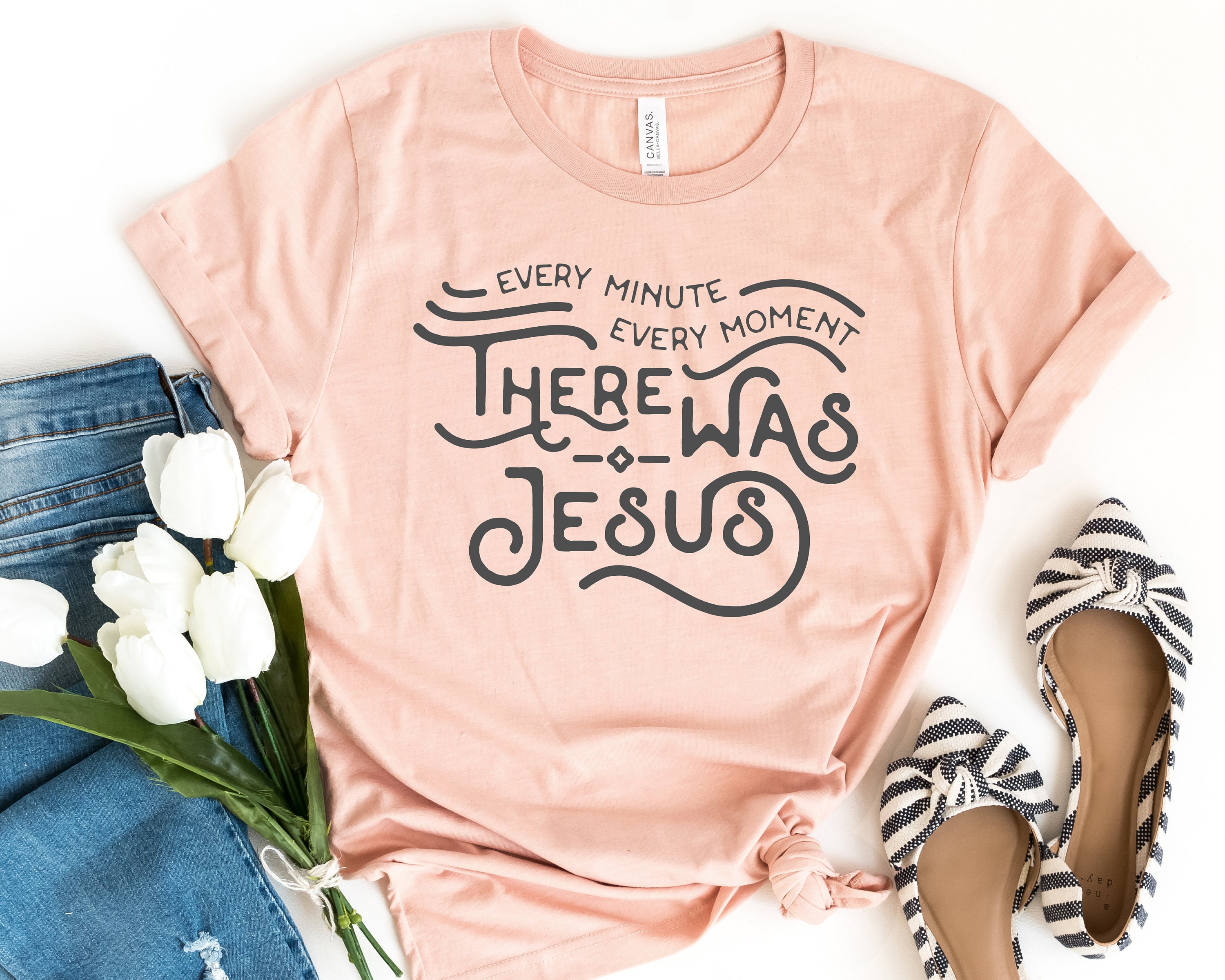 There Was Jesus Shirt, Zach Williams Song, Christian Lyrics Shirt, Every Minute Every Moment There Was Jesus