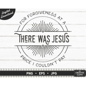 Había Jesús PNG, Sublimación de la canción de Zach Williams, Descarga digital de letras cristianas, Por el perdón a un precio que no pude pagar Gráfico