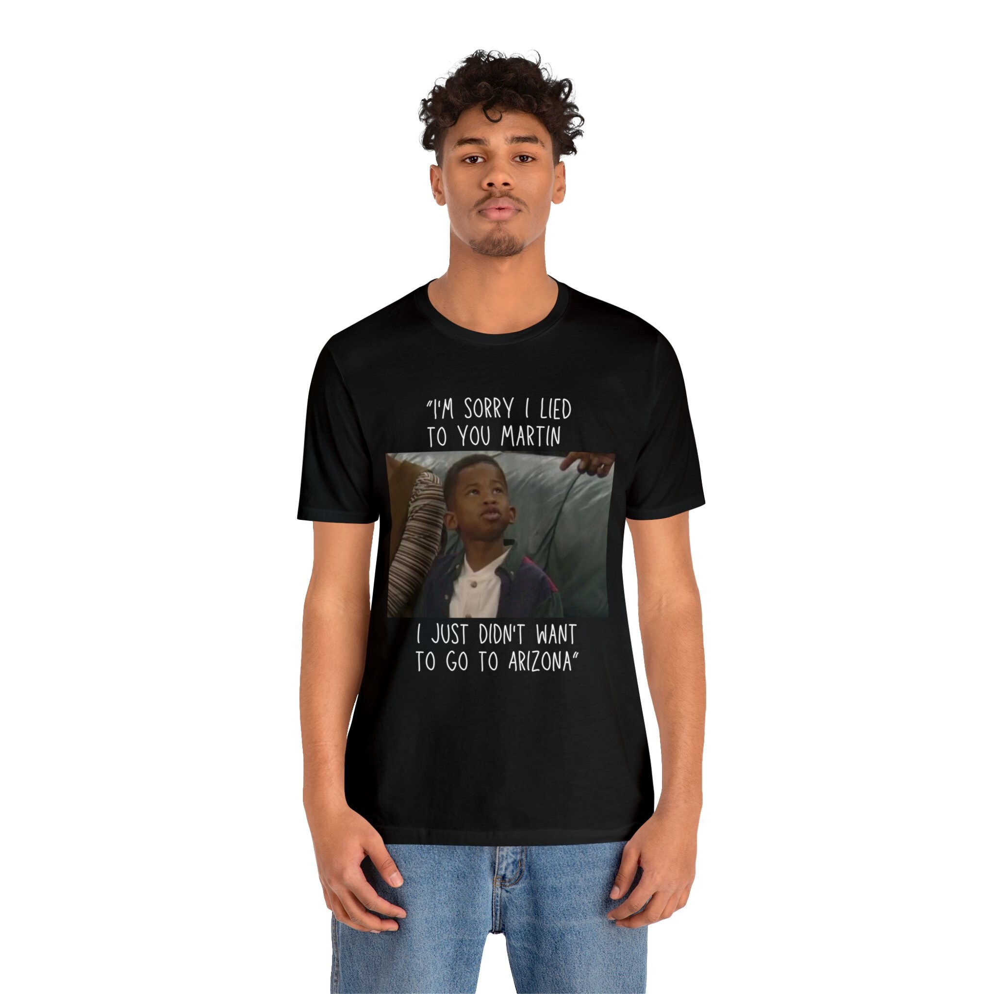 Im Sorry I Lied To You Martin I'm Sorry I Lied to You Martin I Just Didn't Want to Go to Arizona
