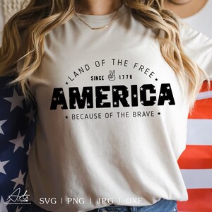 America Land of the Free SVG, 4th of July SVG, America Patriotic Shirt Design, Independence Day Svg, Memorial Day Svg, US Sublimation png