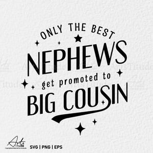 Solo i migliori nipoti vengono promossi a cugino grande SVG, cugino grande SVG, regalo nuovo cugino Svg, camicia cugino grande, File per Cricut PNG Sublimazione